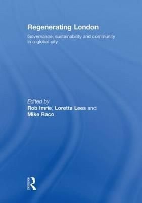Regenerating London By Robert Imrie, Loretta Lees, Mike Raco