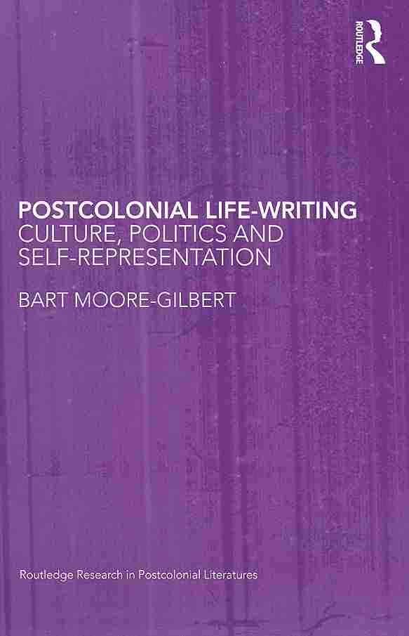 Postcolonial Life-Writing By B. J. Moore-Gilbert 9780415442992