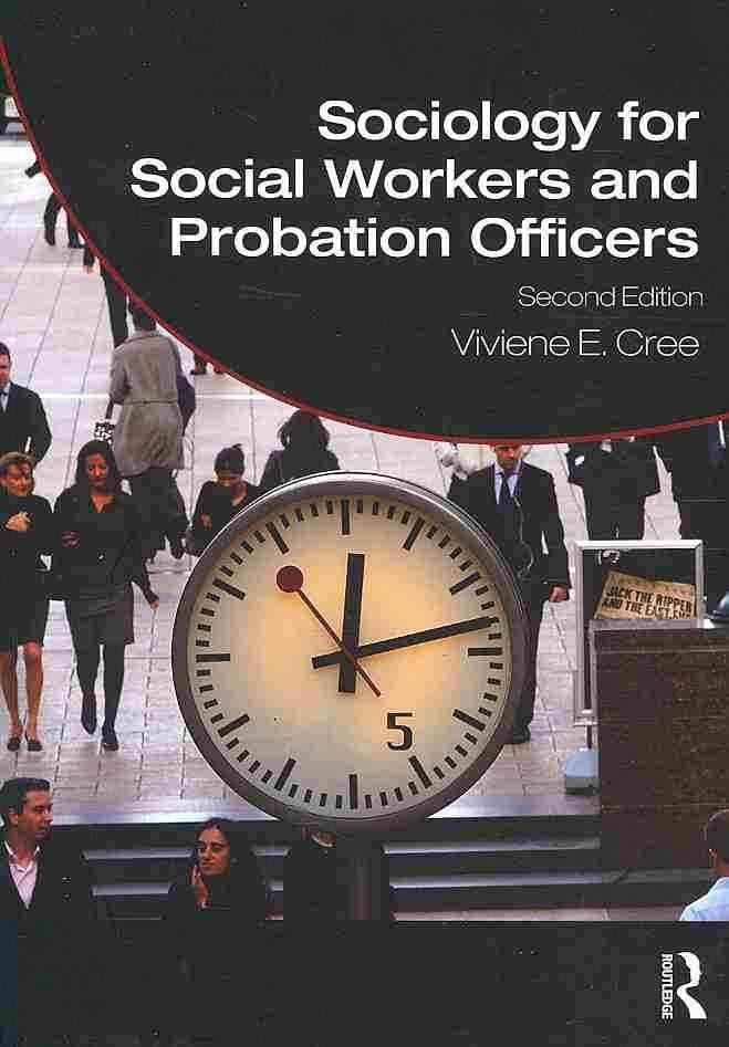Sociology for Social Workers and Probation Officers By Viviene E. Cree