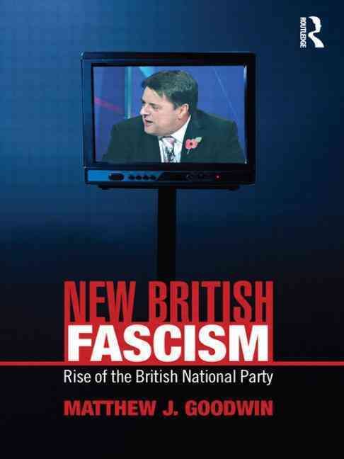 New British Fascism By Matthew J. Goodwin 9780415465014 (Paperback)