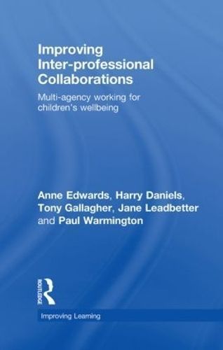 Improving Inter-Professional Collaborations By Anne Edwards (Hardback)