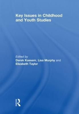 Key Issues in Childhood and Youth Studies 9780415468886 (Hardback)