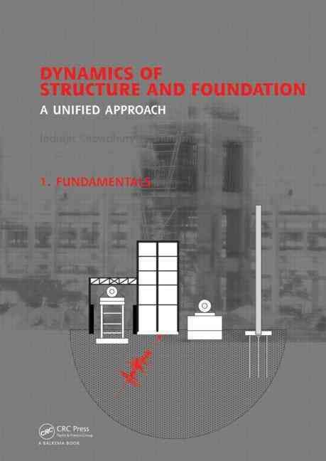 Dynamics of Structure and Foundation 1 Fundamentals 9780415471459