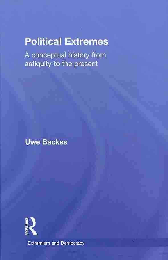 Political Extremes: A conceptual history from antiquity to the present