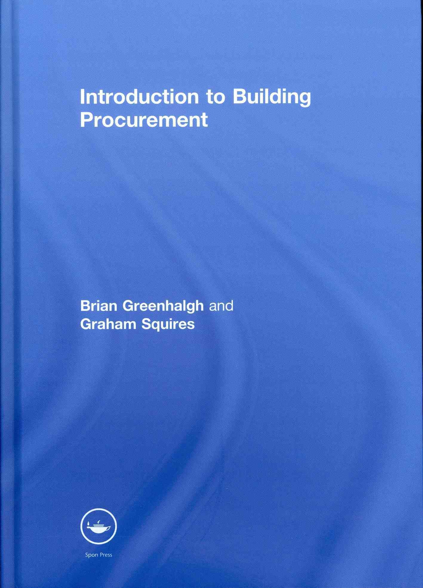 Introduction to Building Procurement 9780415482158 (Hardback)