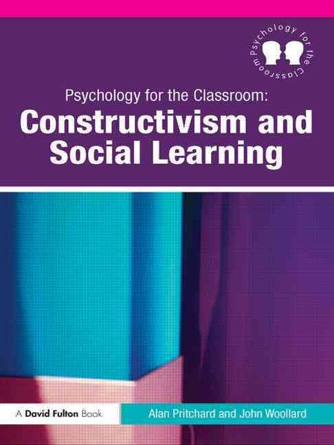 Psychology for the Classroom By Alan Pritchard, John Woollard