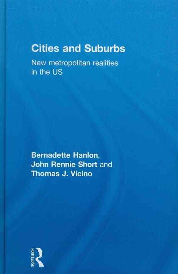 Cities and Suburbs: New Metropolitan Realities in the US 9780415497305