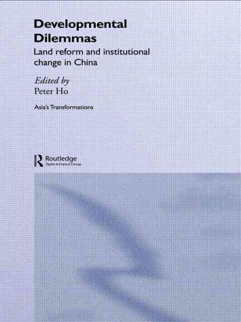 Developmental Dilemmas : Land Reform and Institutional Change in China