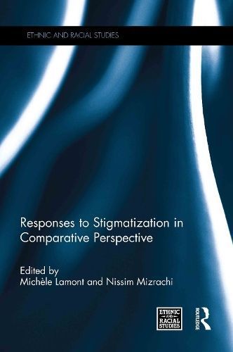 Responses to Stigmatization in Comparative Perspective 9780415504515