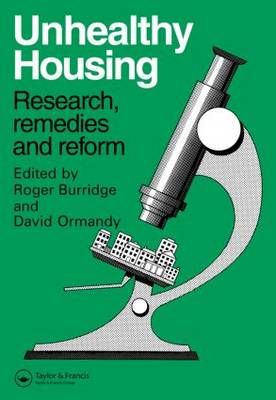 Unhealthy Housing: Research, remedies and reform By Burridge, R.