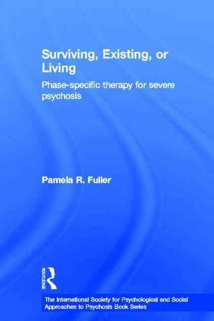 Surviving, Existing, or Living By Pamela R. Fuller 9780415516617