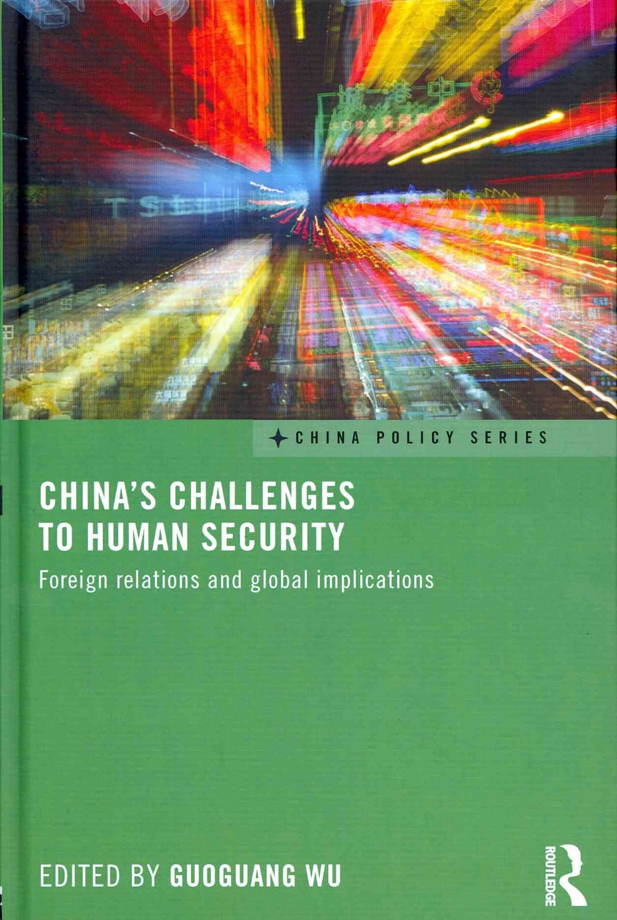 China's Challenges to Human Security By Guoguang Wu 9780415520829