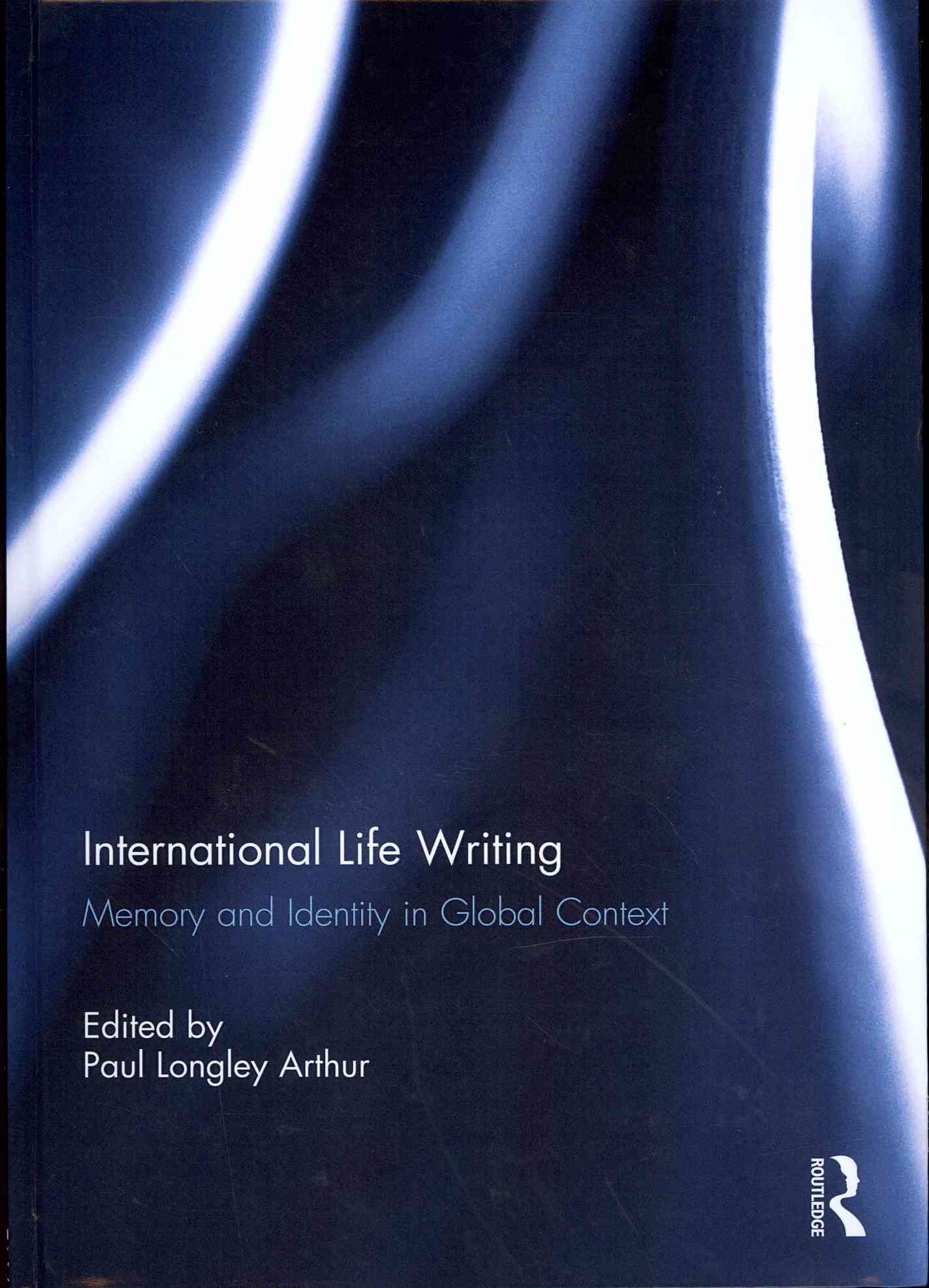 International Life Writing By Paul Longley Arthur (editor) (Hardback)