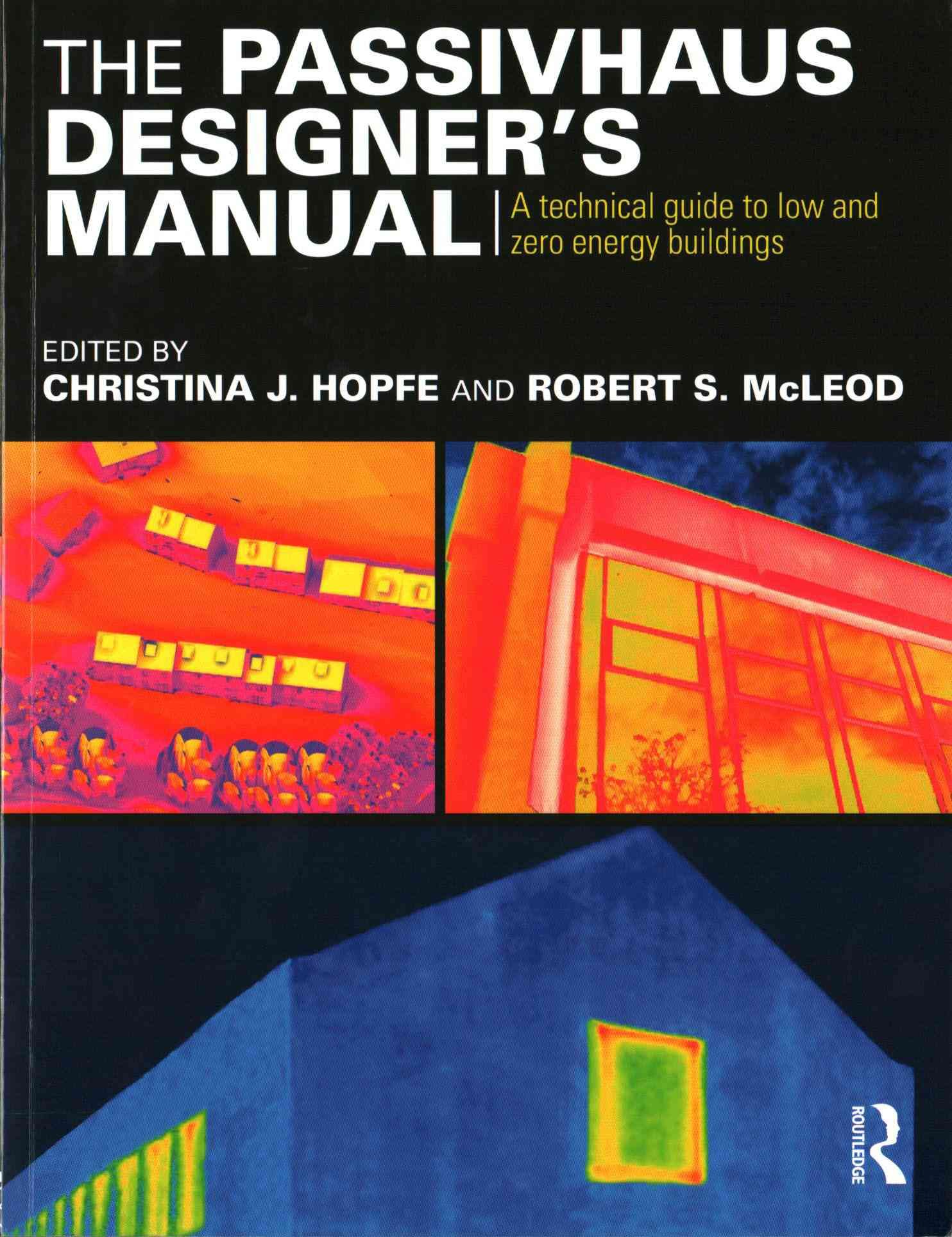 The Passivhaus Designer's Manual 9780415522694 (Paperback)
