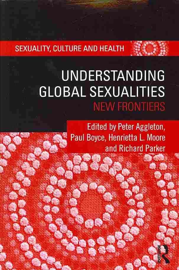 Understanding Global Sexualities 9780415523028 (Paperback)