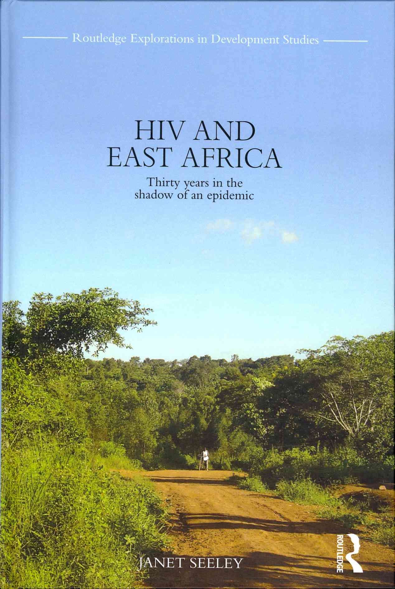 HIV and East Africa By Janet Seeley 9780415524490 (Hardback)