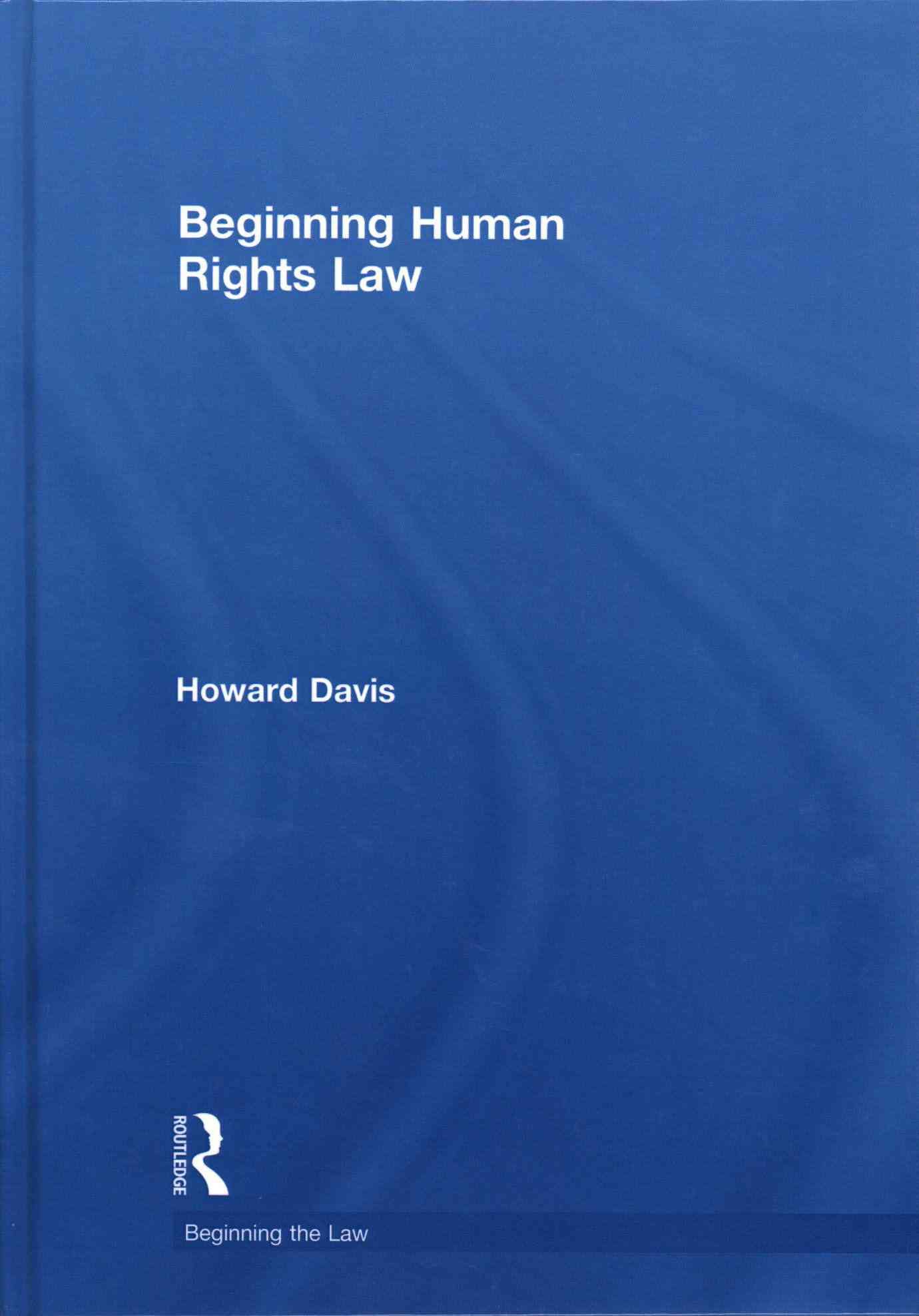 Beginning Human Rights Law By Howard Davis 9780415524643 (Hardback)