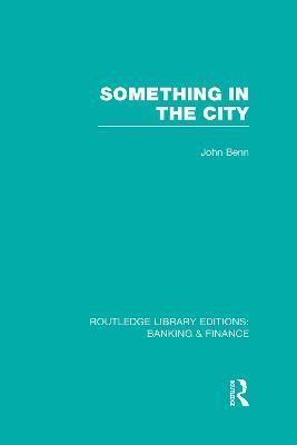 Something in the City By John Benn 9780415528146 (Hardback)