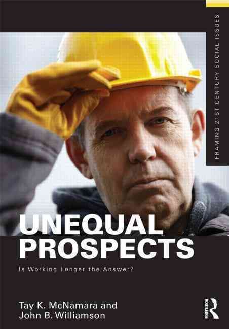 Unequal Prospects By Tay K. McNamara, John B. Williamson 9780415529280