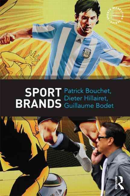 Sport Brands By Patrick Bouchet, Dieter Hillairet, Guillaume Bodet