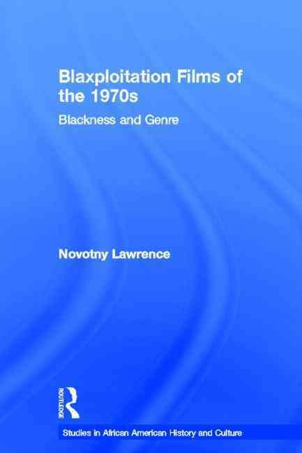 Blaxploitation Films of the 1970S By Novotny Lawrence 9780415540957