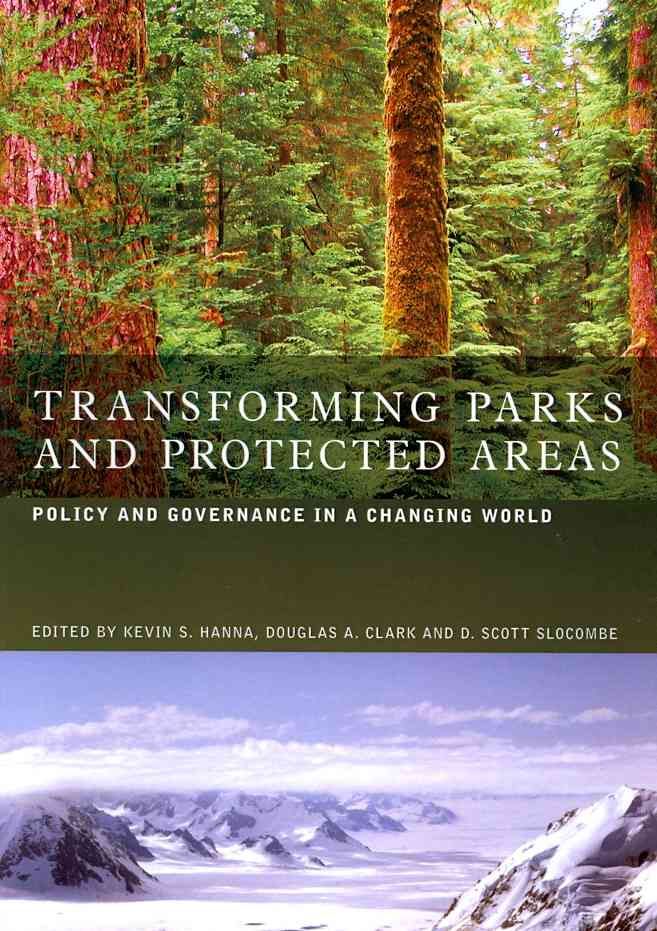 Transforming Parks and Protected Areas 9780415542647 (Paperback)