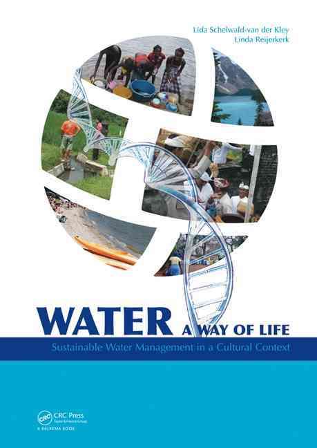 Water, a Way of Life By Lida Schelwald-van der Kley, Linda Reijerkerk
