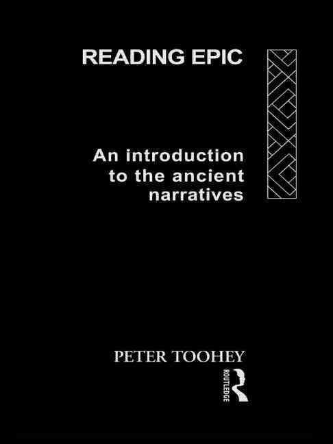 Reading Epic : An Introduction to the Ancient Narratives 9780415555074