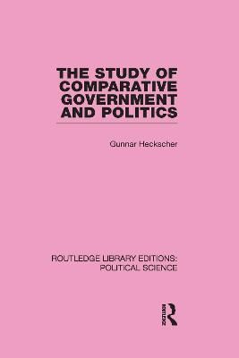 The Study of Comparative Government and Politics 9780415555418