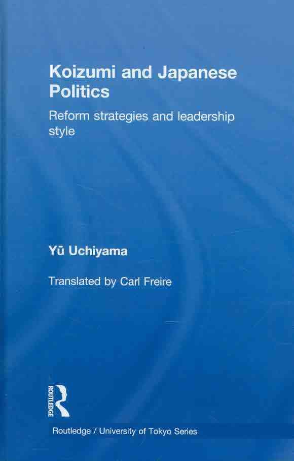 Koizumi and Japanese Politics: Reform Strategies and Leadership Style