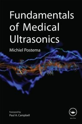 Fundamentals of Medical Ultrasonics By Postema, Michiel 9780415563536