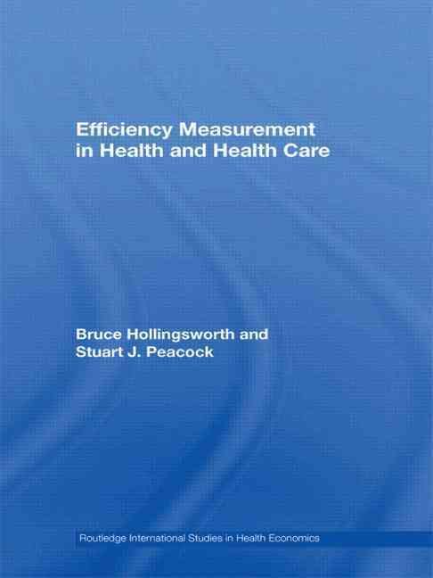 Efficiency Measurement in Health and Health Care 9780415569491