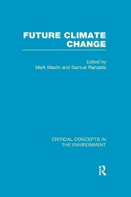 Future Climate Change By Mark Maslin, Samuel Randalls 9780415569811