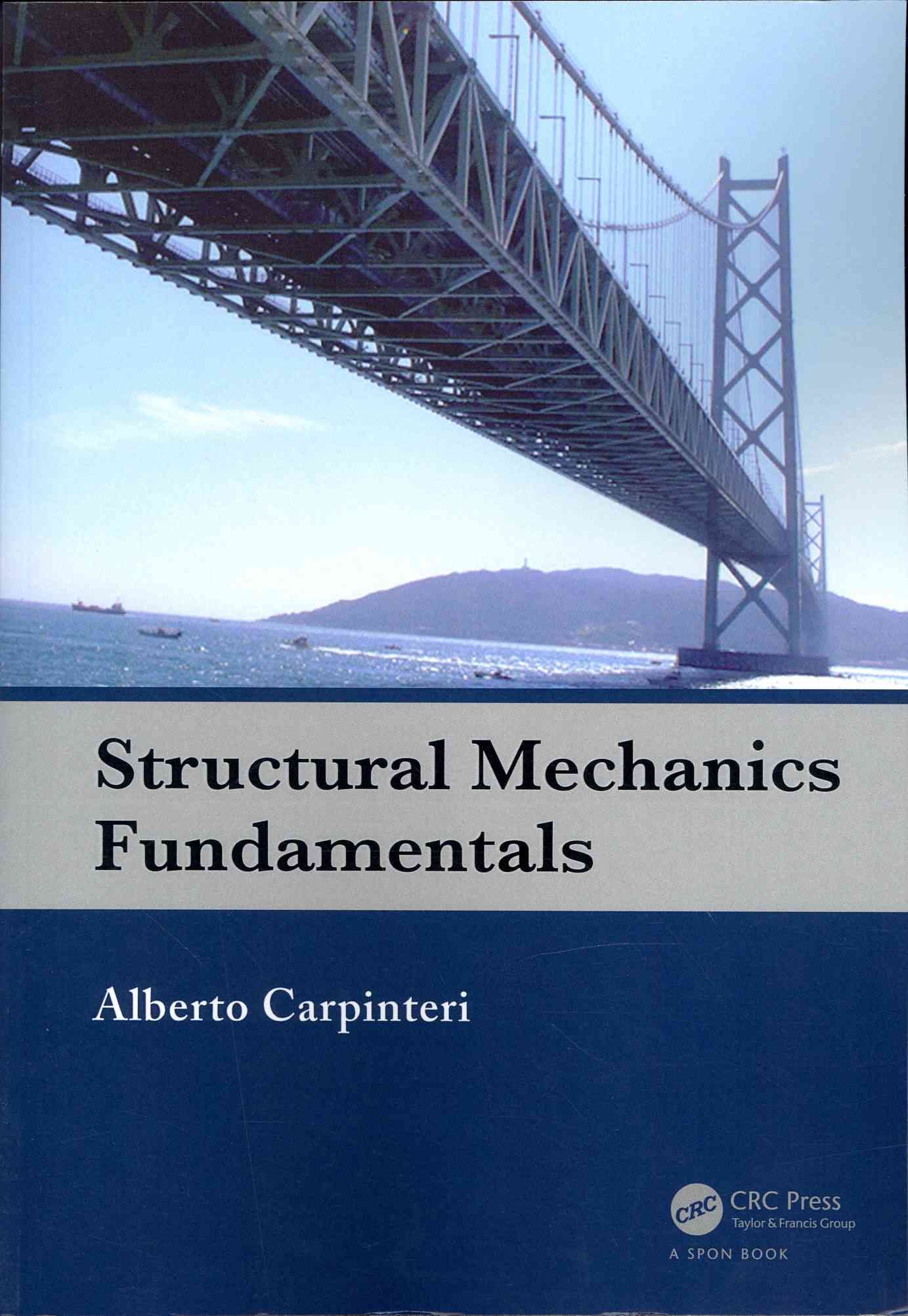 Structural Mechanics Fundamentals By Alberto Carpinteri 9780415580328