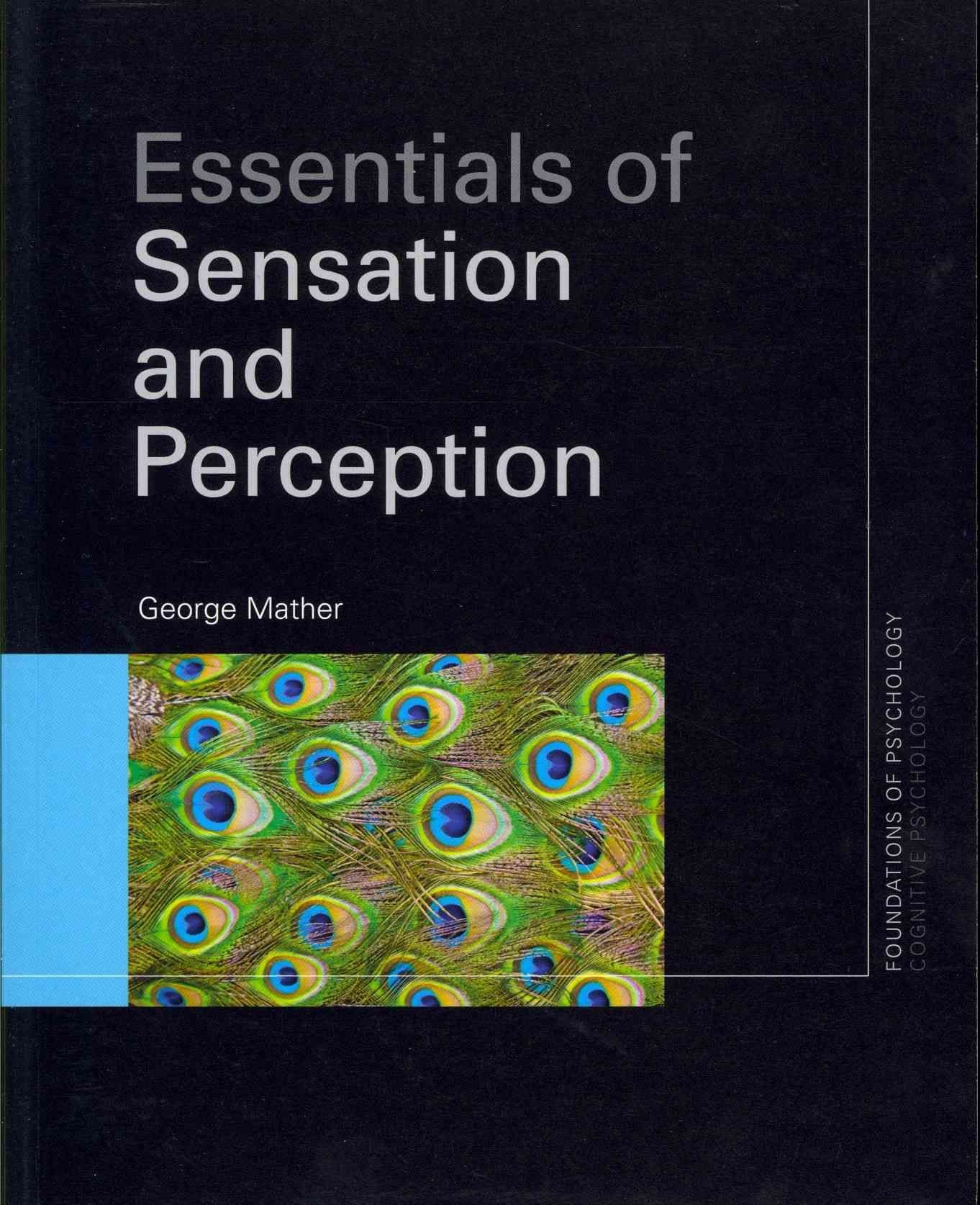 Essentials of Sensation and Perception By George Mather 9780415581813
