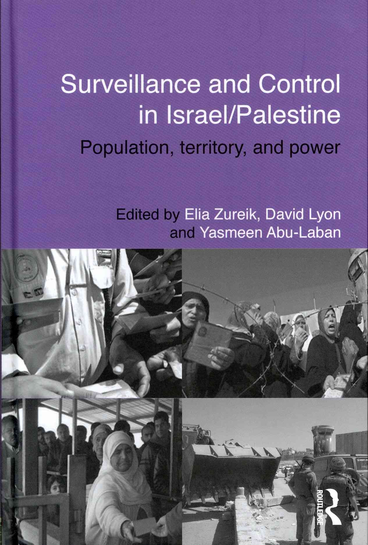 Surveillance and Control in Israel/Palestine: Population, Territory and Power