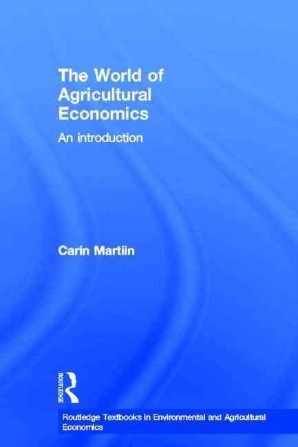 The World of Agricultural Economics By Carin Martiin 9780415593595