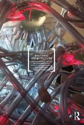 Systemic Architecture By Marco Poletto, Claudia Pasquero 9780415596077