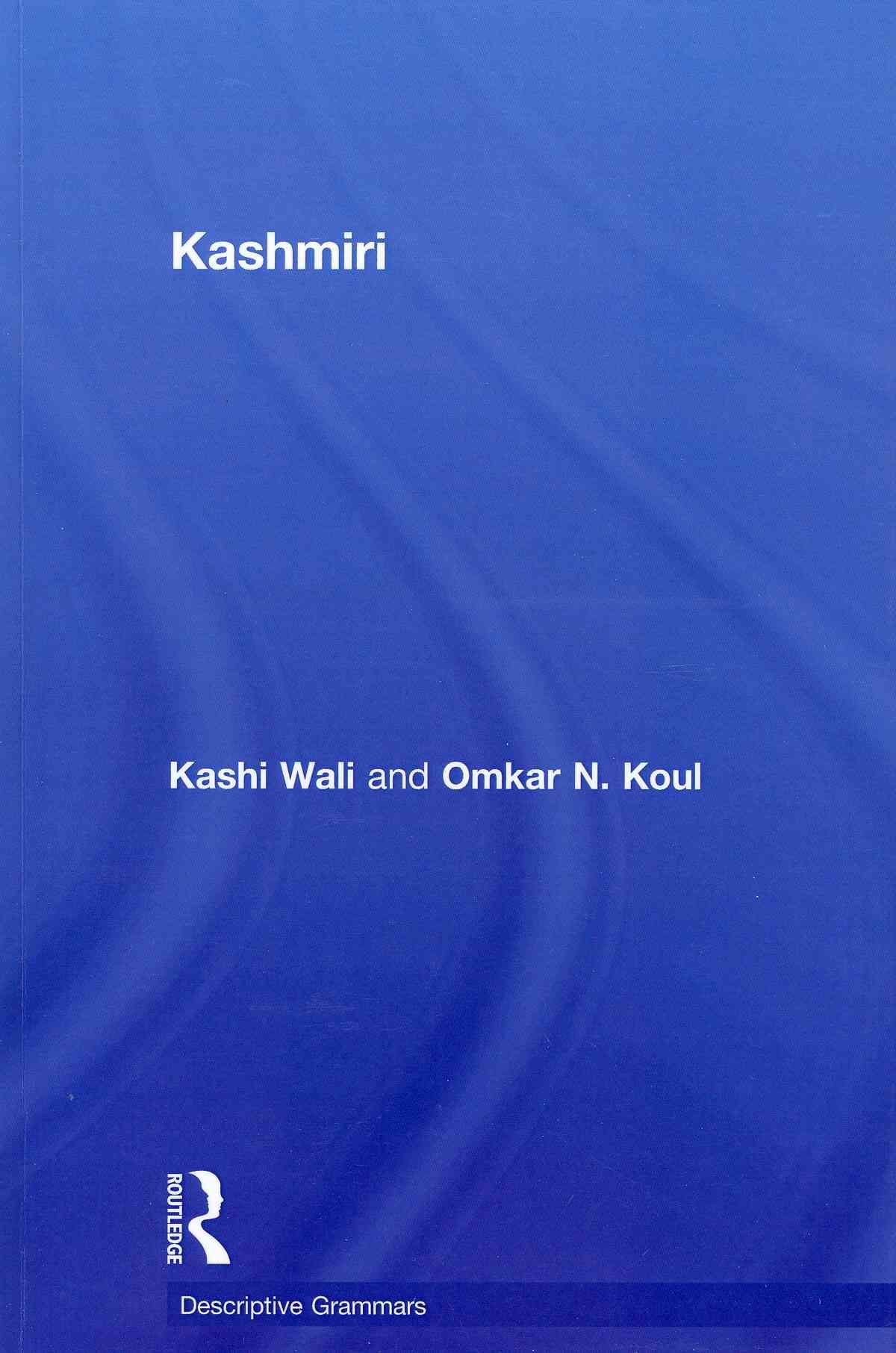 Kashmiri By Kashi Wali, Omkar N. Koul 9780415600118 (Paperback)