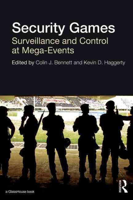 Security Games By Colin J. Bennett, Kevin D. Haggarty 9780415602624