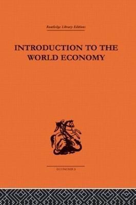 Introduction to the World Economy By A J Brown 9780415607360