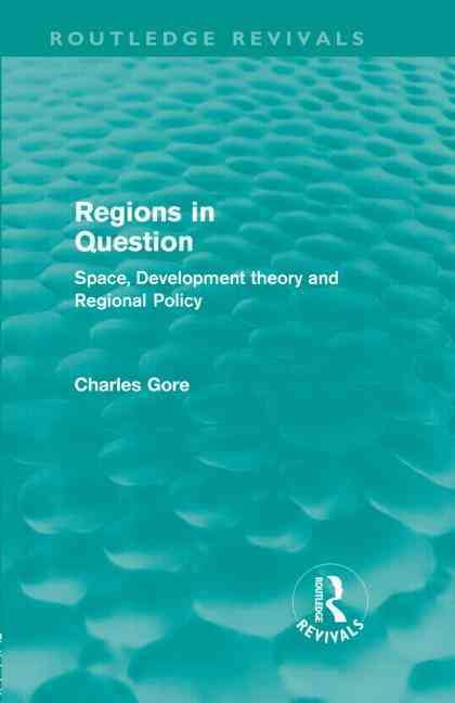Regions in Question By Charles Gore 9780415608916 (Hardback)