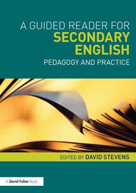 A Guided Reader for Secondary English By David Stevens 9780415613255