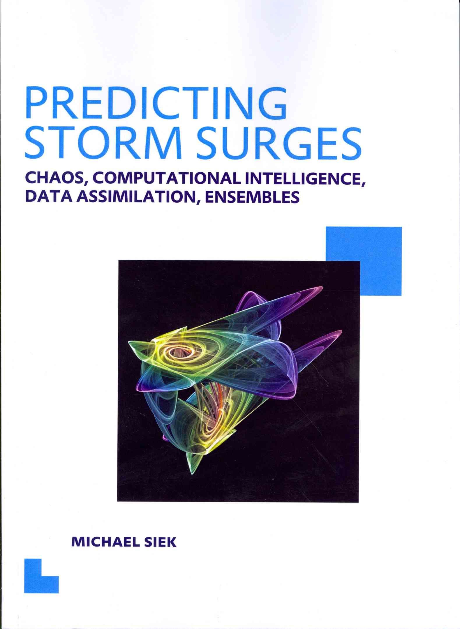Predicting Storm Surges: Chaos, Computational Intelligence, Data Assimilation and Ensembles