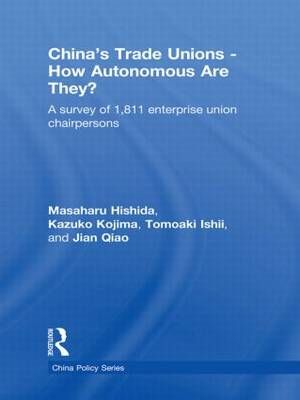 China's Trade Unions - How Autonomous Are They? 9780415624992