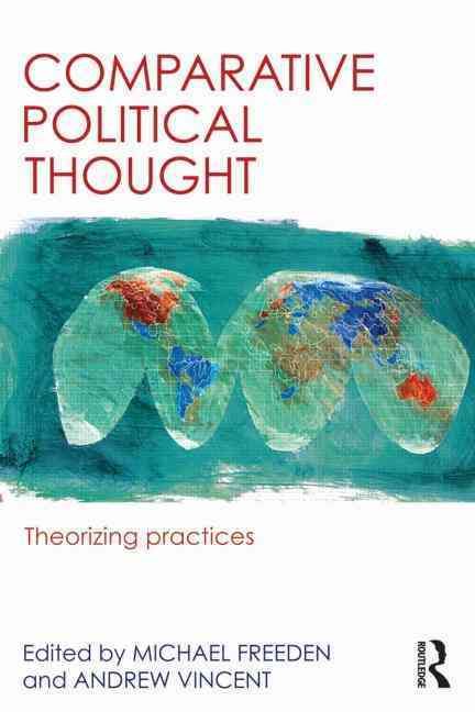 Comparative Political Thought: Theorizing Practices 9780415632065