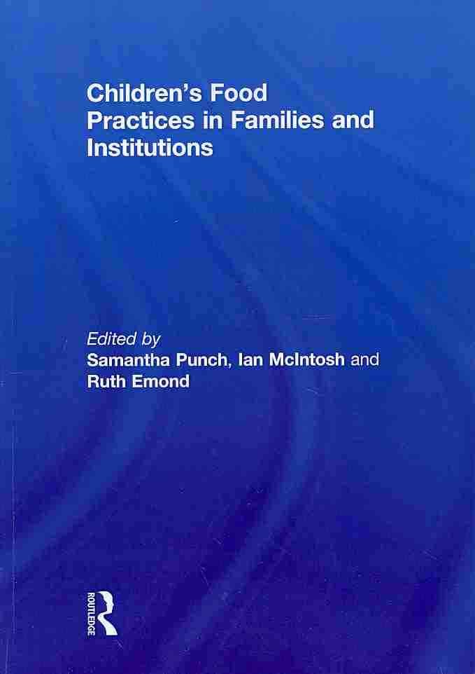 Children's Food Practices in Families and Institutions 9780415632263