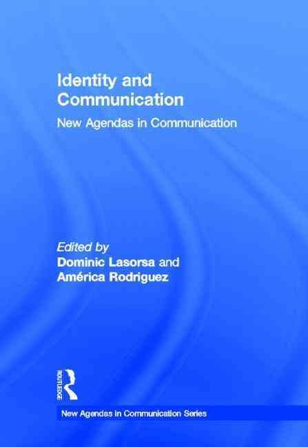 Identity and Communication: New Agendas in Communication 9780415632737