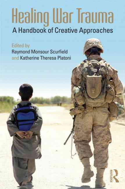 Healing War Trauma: A Handbook of Creative Approaches 9780415637770