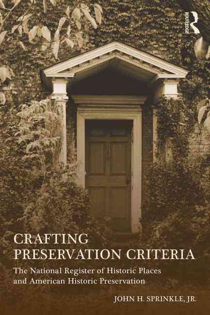 Crafting Preservation Criteria By John H. Sprinkle 9780415642569